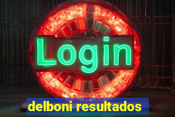 delboni resultados